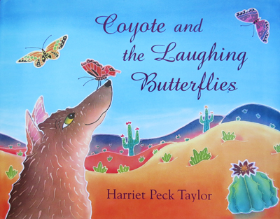 Coyote and the Laughing Butterflies by Harriet Peck Taylor